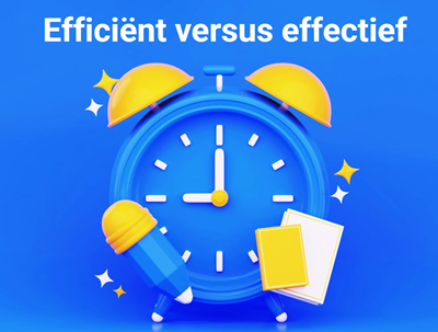 Efficiënt versus effectief