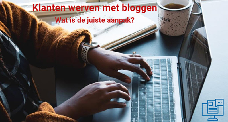 Klanten werven met bloggen